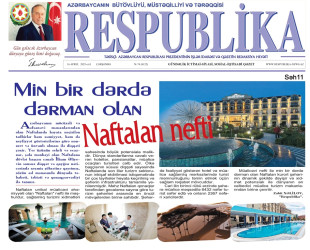 An article titled “Naftalan Oil — a Remedy for a Thousand and One Ailments” has been published in the newspaper “Respublika”