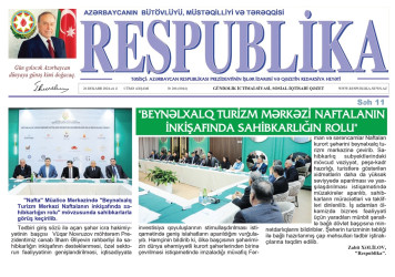 “Respublika" qəzetində “Beynəlxalq Turizm Mərkəzi Naftalanın inkişafında sahibkarlığın rolu”  başlıqlı məqalə dərc edilib