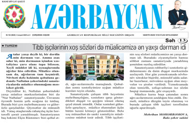 "Azərbaycan" qəzetində "Tibb işçilərinin xoş sözləri də müalicəmizə ən yaxşı dərman idi" başlıqlı məqalə dərc edilib