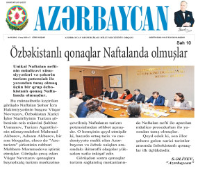 “Azərbaycan" qəzetində "Özbəkistanlı qonaqlar Naftalanda olmuşlar" başlıqlı məqalə dərc edilib
