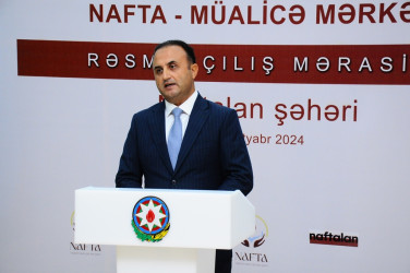 Naftalanda yeni Müalicə Mərkəzi istifadəyə verilib