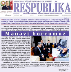 “Respublika" qəzetində “Mənəvi borcumuz” başlıqlı məqalə dərc edilib